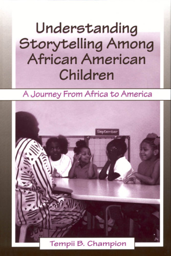 Understanding Storytelling Among African American Children: A Journey From Africa To America