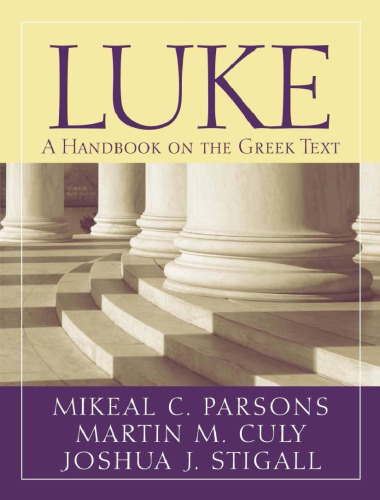 Luke: A Handbook on the Greek Text (Baylor Handbook on the Greek New Testament)