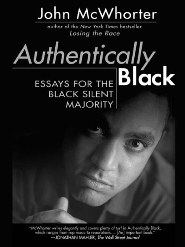 Authentically Black: Essays for the Black Silent Majority