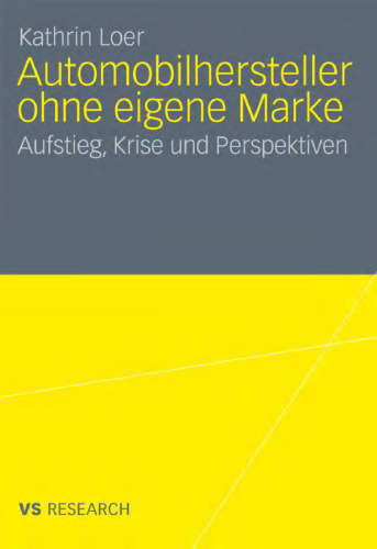 Automobilhersteller ohne eigene Marke: Aufstieg, Krise und Perspektiven