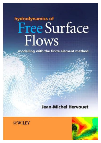 Hydrodynamics of Free Surface Flows: Modelling with the Finite Element Method