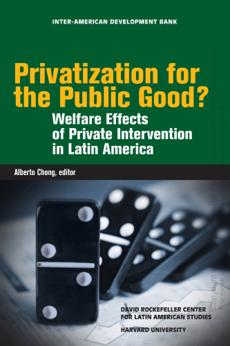 Privatization for the Public Good?: Welfare Effects of Private Intervention in Latin America