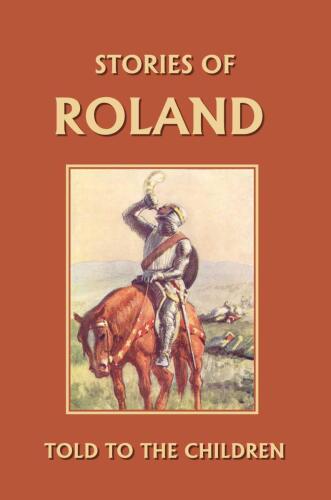 Stories of Roland Told to the Children
