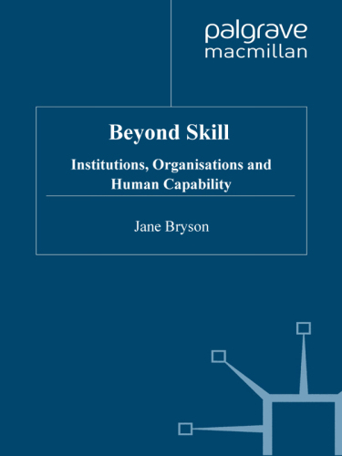 Beyond Skill: Institutions, Organisations and Human Capability
