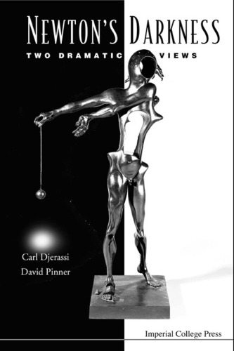 Newton's Darkness: Two Dramatic Views