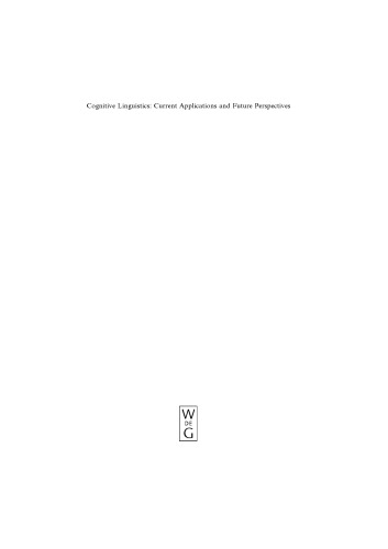 Cognitive Linguistics: Current Applications and Future Perspectives (Mouton Reader)