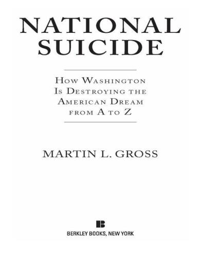 National Suicide: How Washington Is Destroying the American Dream from A to Z