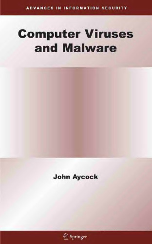 Computer Viruses and Malware (Advances in Information Security)