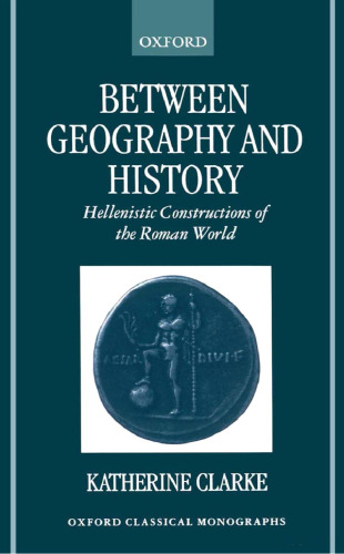 Between Geography and History: Hellenistic Constructions of the Roman World