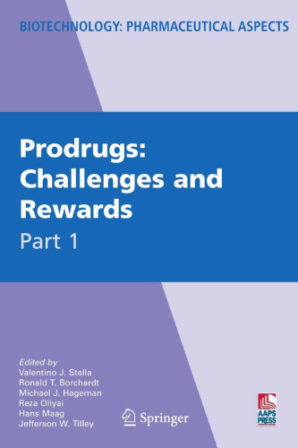 Prodrugs: Challenges and Rewards(Biotechnology: Pharmaceutical Aspects)
