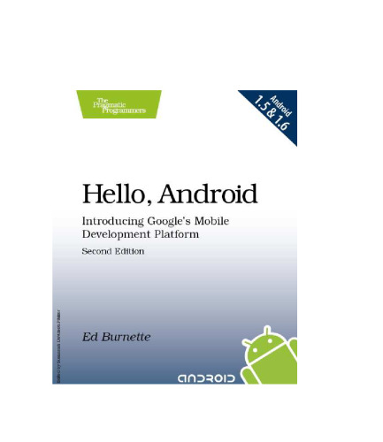 Hello, Android: Introducing Google's Mobile Development Platform - 2nd edition