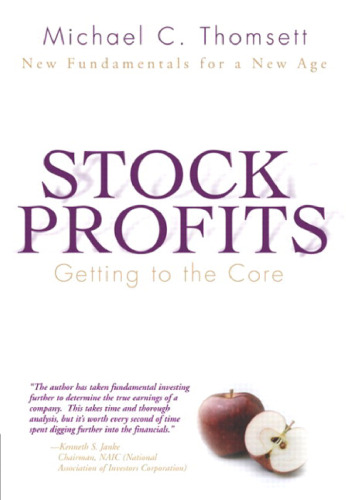 Stock Profits: Getting to the Core--New Fundamentals for a New Age (Financial Times Prentice Hall Books)