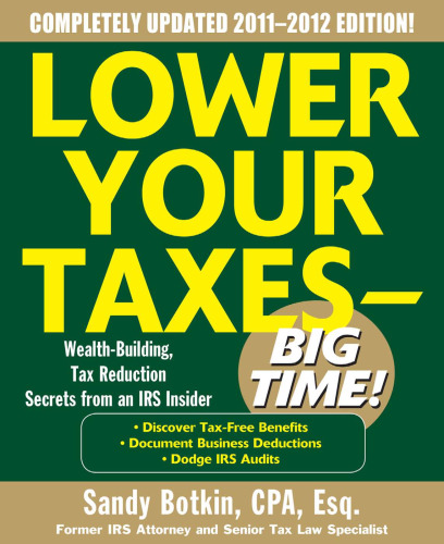 Lower Your Taxes - Big Time 2011-2012 4 E