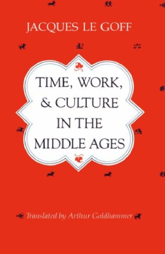 Time, Work and Culture in the Middle Ages