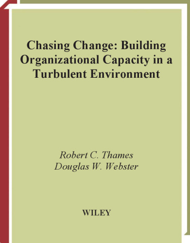 Chasing Change: Building Organizational Capacity in a Turbulent Environment