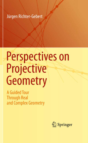 Perspectives on Projective Geometry: A Guided Tour Through Real and Complex Geometry