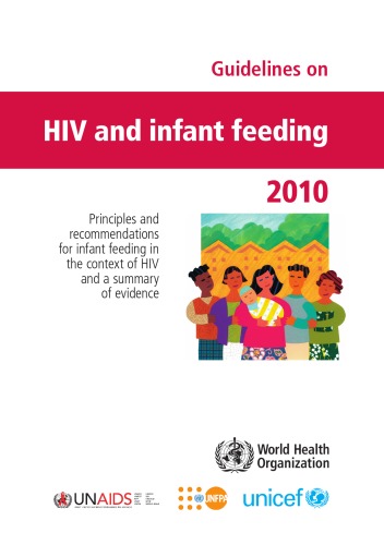 WHO guidelines for HIV and infant feeding
