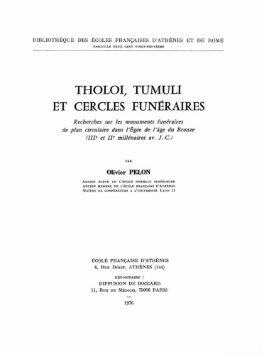 Tholoi, Tumuli et Cercles Funéraires. Recherches sur les monuments funéraires de plan circulaire dans l'Egée de l'âge du Bronze (III' et II' millénaires av. J.-C.)