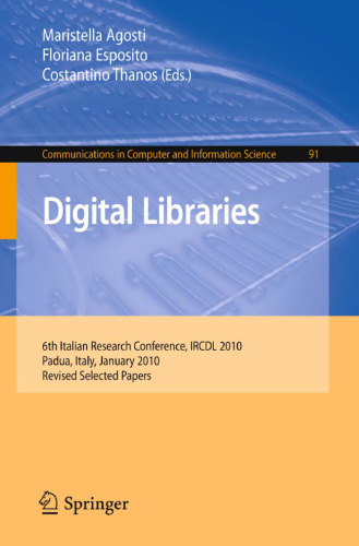 Digital Libraries, 6th Italian Research Conference, IRCDL 2010, Padua, Italy, January 28-29, 2010, Revised Selected Papers