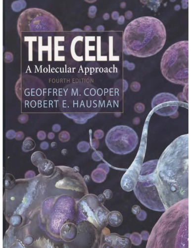 The Cell: A Molecular Approach, Fourth Edition
