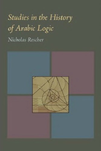 Studies in the History of Arabic Logic