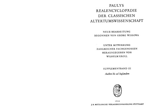 Paulys Realencyclopädie der classischen Altertumswissenschaft: neue Bearbeitung, Bd.3 : Aachen - ad Juglandem: Supplementbd III