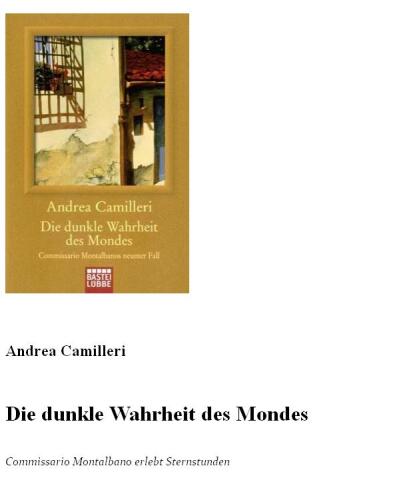 Die dunkle Wahrheit des Mondes: Commissario Montalbano erlebt Sternstunden. Roman