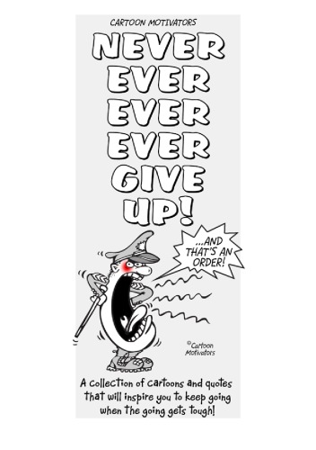 Never Ever Ever Ever Give Up