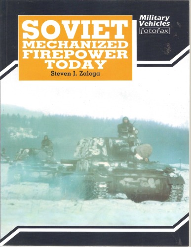 Soviet Mechanized Fire Power Today (Military Vehicles fotofax)