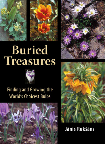 Buried Treasures: Finding and Growing the World's Choicest Bulbs