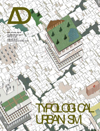 Typological Urbanism: Projective Cities (Architectural Design January February 2011, Vol. 81, No. 1)