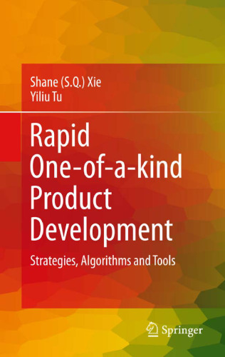 Rapid One-of-a-kind Product Development: Strategies, Algorithms and Tools