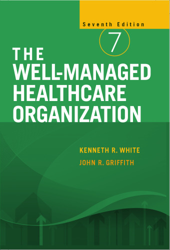 The Well-Managed Healthcare Organization, 7th edition