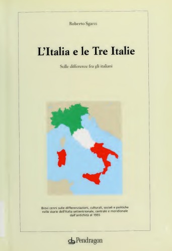 L'Italia e le Tre Italie. Sulle differenze fra gli italiani