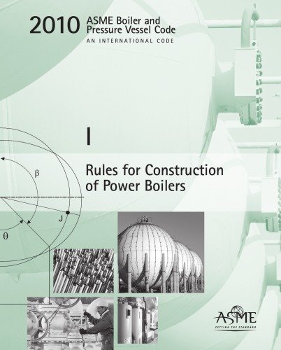 ASME Section I Power Boilers - Types, Design, Fabrication, Inspection & Repair