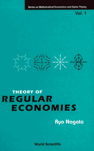 Theory Of Regular Economies (Series on Mathematical Economics and Game Theory)