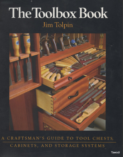 The Toolbox Book: A Craftsman's Guide to Tool Chests, Cabinets, and Storage Systems