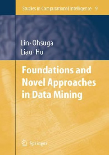Foundations and Novel Approaches in Data Mining