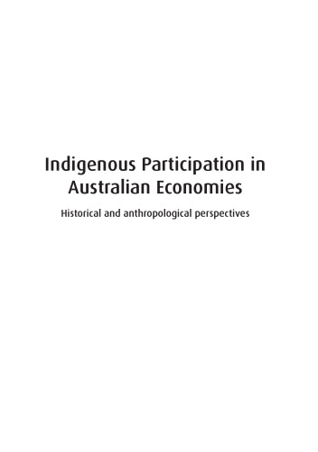 Indigenous participation in Australian economies: Historical and anthropological perspectives
