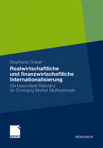 Realwirtschaftliche und finanzwirtschaftliche Internationalisierung: Die besondere Relevanz für Emerging Market Multinationals