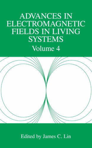 Advances in Electromagnetic Fields in Living Systems: Volume 4 (Advances in Electromagnetic Fields in Living Systems)