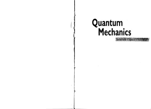 Quantum Mechanics: Selected Topics (Selected Topics Series)