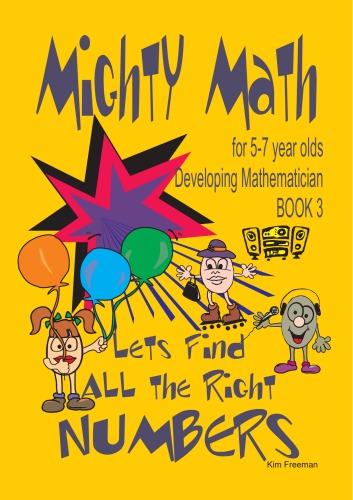 Mighty Math for 5-7 Year Olds: Lets Find All the Right Numbers
