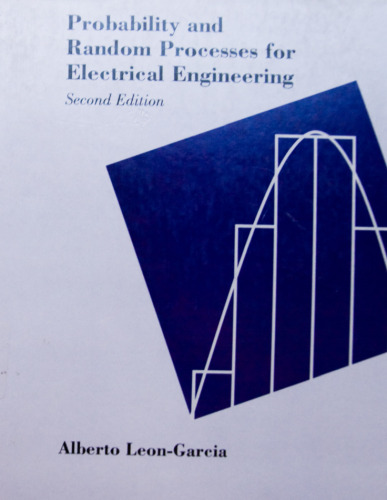 Probability and Random Processes for Electrical Engineering (2nd Edition)