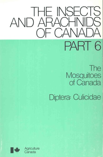 The mosquitoes of Canada: Diptera, Culicidae (The Insects and arachnids of Canada)