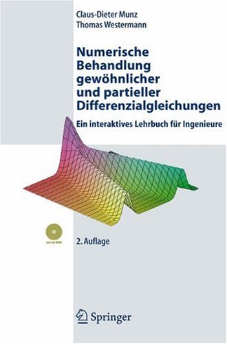 Numerische Behandlung gewöhnlicher und partieller Differenzialgleichungen: Ein interaktives Lehrbuch für Ingenieure