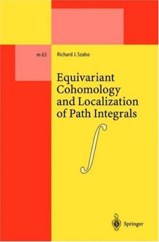 Equivariant Cohomology and Localization of Path Integrals (Lecture Notes in Physics)