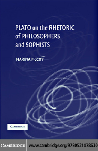 Plato on the Rhetoric of Philosophers and Sophists
