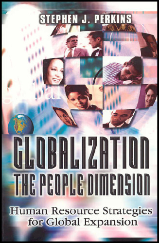 Globalization - The People Dimension: Human Resource Strategies for Global Expansion