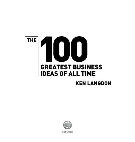 The 100 Greatest Business Ideas of All Time (WH Smiths 100 Greatest)